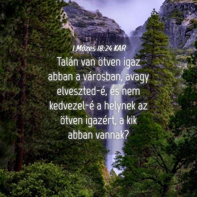 Picture 04 - 1 Mózes 18:24 KAR - Talán van ötven igaz abban a városban, avagy - Bible Verse Picture