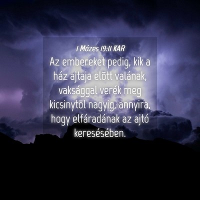 Picture 04 - 1 Mózes 19:11 KAR - Az embereket pedig, kik a ház ajtaja elõtt - Bible Verse Picture
