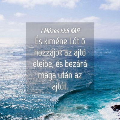 Picture 04 - 1 Mózes 19:6 KAR - És kiméne Lót õ hozzájok az ajtó eleibe, - Bible Verse Picture