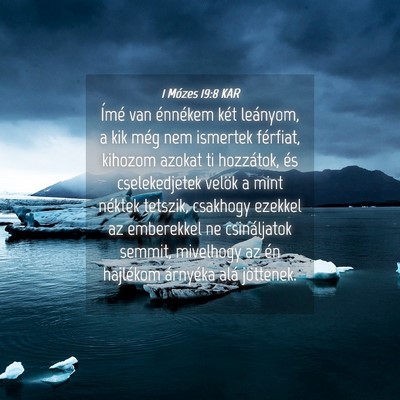 Picture 04 - 1 Mózes 19:8 KAR - Ímé van énnékem két leányom, a kik még nem - Bible Verse Picture