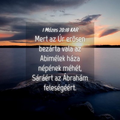 Picture 04 - 1 Mózes 20:18 KAR - Mert az Úr erõsen bezárta vala az Abimélek - Bible Verse Picture