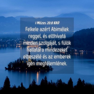 Picture 04 - 1 Mózes 20:8 KAR - Felkele azért Abimélek reggel, és elõhívatá - Bible Verse Picture