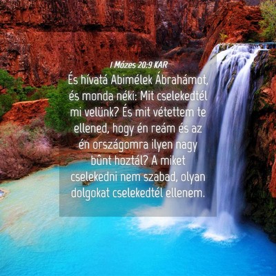Picture 04 - 1 Mózes 20:9 KAR - És hívatá Abimélek Ábrahámot, és monda - Bible Verse Picture
