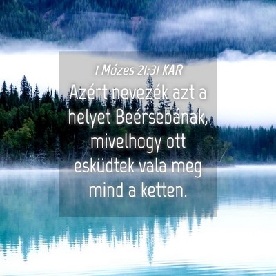 Picture 04 - 1 Mózes 21:31 KAR - Azért nevezék azt a helyet Beérsebának, - Bible Verse Picture
