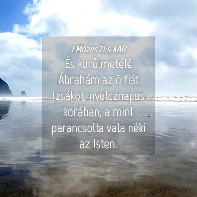 Picture 04 - 1 Mózes 21:4 KAR - És körûlmetélé Ábrahám az õ fiát - Bible Verse Picture