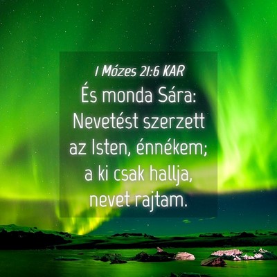 Picture 04 - 1 Mózes 21:6 KAR - És monda Sára: Nevetést szerzett az Isten, - Bible Verse Picture