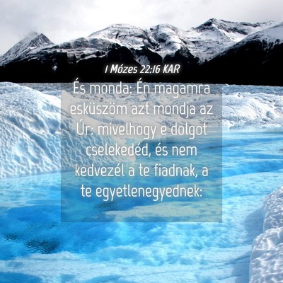 Picture 04 - 1 Mózes 22:16 KAR - És monda: Én magamra esküszöm azt mondja az - Bible Verse Picture