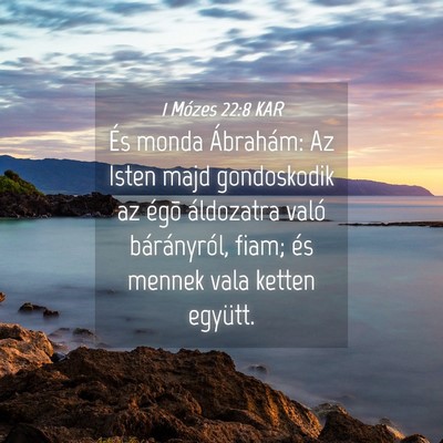Picture 04 - 1 Mózes 22:8 KAR - És monda Ábrahám: Az Isten majd gondoskodik az - Bible Verse Picture