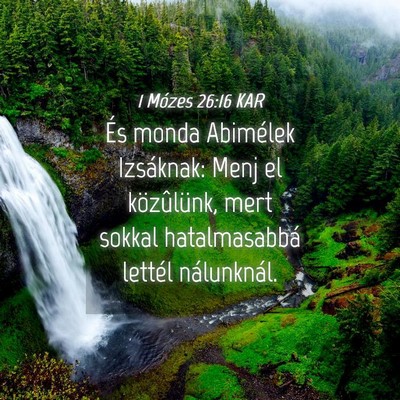 Picture 04 - 1 Mózes 26:16 KAR - És monda Abimélek Izsáknak: Menj el - Bible Verse Picture