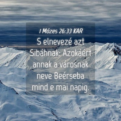 Picture 04 - 1 Mózes 26:33 KAR - S elnevezé azt Sibáhnak: Azokáért annak a - Bible Verse Picture