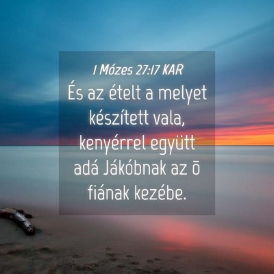 Picture 04 - 1 Mózes 27:17 KAR - És az ételt a melyet készített vala, - Bible Verse Picture