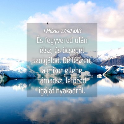 Picture 04 - 1 Mózes 27:40 KAR - És fegyvered után élsz, és öcsédet - Bible Verse Picture