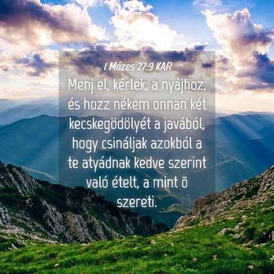 Picture 04 - 1 Mózes 27:9 KAR - Menj el, kérlek, a nyájhoz, és hozz nékem - Bible Verse Picture