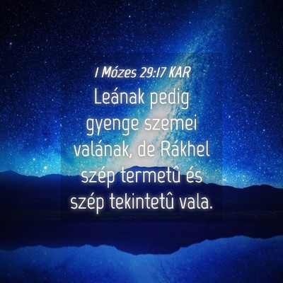Picture 04 - 1 Mózes 29:17 KAR - Leának pedig gyenge szemei valának, de Rákhel - Bible Verse Picture