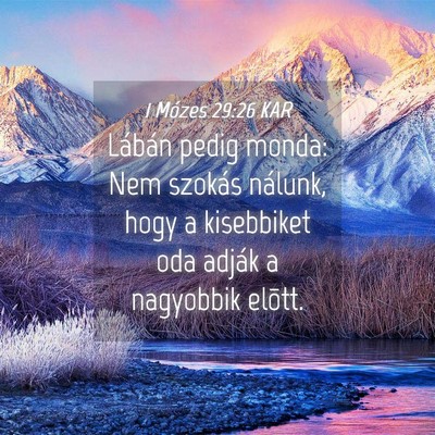 Picture 04 - 1 Mózes 29:26 KAR - Lábán pedig monda: Nem szokás nálunk, hogy a - Bible Verse Picture