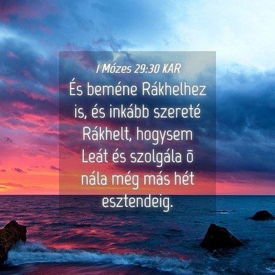 Picture 04 - 1 Mózes 29:30 KAR - És beméne Rákhelhez is, és inkább szereté - Bible Verse Picture