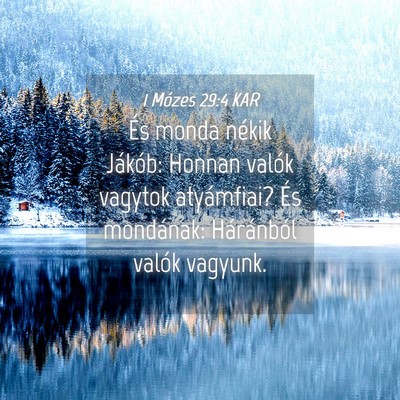 Picture 04 - 1 Mózes 29:4 KAR - És monda nékik Jákób: Honnan valók vagytok - Bible Verse Picture