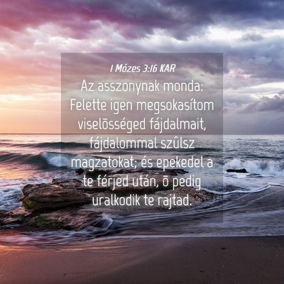 Picture 04 - 1 Mózes 3:16 KAR - Az asszonynak monda: Felette igen megsokasítom - Bible Verse Picture