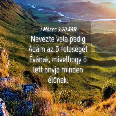 Picture 04 - 1 Mózes 3:20 KAR - Nevezte vala pedig Ádám az õ feleségét - Bible Verse Picture