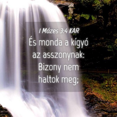 Picture 04 - 1 Mózes 3:4 KAR - És monda a kígyó az asszonynak: Bizony nem - Bible Verse Picture