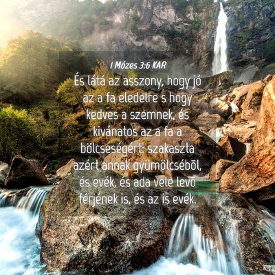 Picture 04 - 1 Mózes 3:6 KAR - És látá az asszony, hogy jó az a fa eledelre - Bible Verse Picture