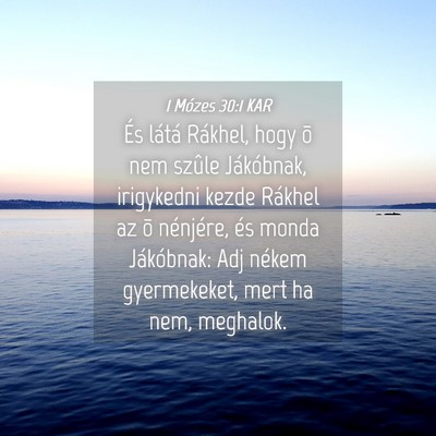 Picture 04 - 1 Mózes 30:1 KAR - És látá Rákhel, hogy õ nem szûle - Bible Verse Picture
