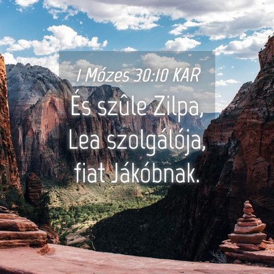 Picture 04 - 1 Mózes 30:10 KAR - És szûle Zilpa, Lea szolgálója, fiat - Bible Verse Picture