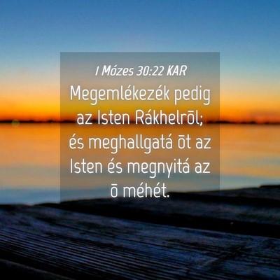 Picture 04 - 1 Mózes 30:22 KAR - Megemlékezék pedig az Isten Rákhelrõl; és - Bible Verse Picture