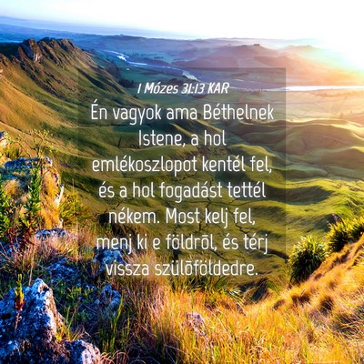 Picture 04 - 1 Mózes 31:13 KAR - Én vagyok ama Béthelnek Istene, a hol - Bible Verse Picture