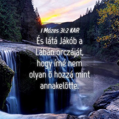 Picture 04 - 1 Mózes 31:2 KAR - És látá Jákób a Lábán orczáját, hogy - Bible Verse Picture