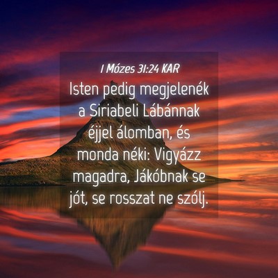 Picture 04 - 1 Mózes 31:24 KAR - Isten pedig megjelenék a Siriabeli Lábánnak - Bible Verse Picture
