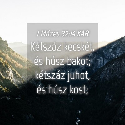 Picture 04 - 1 Mózes 32:14 KAR - Kétszáz kecskét, és húsz bakot; kétszáz - Bible Verse Picture