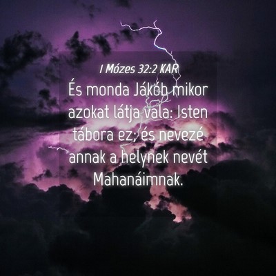 Picture 04 - 1 Mózes 32:2 KAR - És monda Jákób mikor azokat látja vala: Isten - Bible Verse Picture