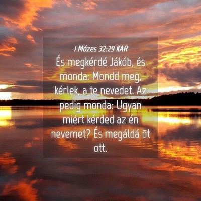 Picture 04 - 1 Mózes 32:29 KAR - És megkérdé Jákób, és monda: Mondd meg, - Bible Verse Picture