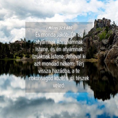 Picture 04 - 1 Mózes 32:9 KAR - És monda Jákób: Óh én atyámnak Ábrahámnak - Bible Verse Picture