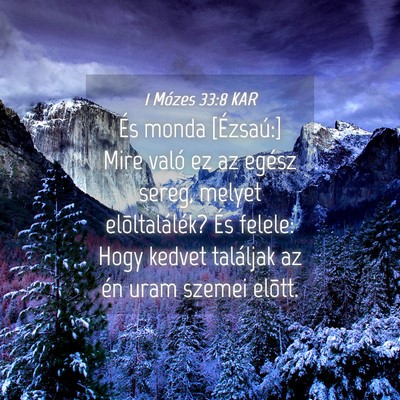 Picture 04 - 1 Mózes 33:8 KAR - És monda [Ézsaú:] Mire való ez az egész - Bible Verse Picture