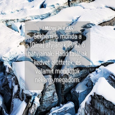 Picture 04 - 1 Mózes 34:11 KAR - Sekhem is monda a [Dína] atyjának és az õ - Bible Verse Picture