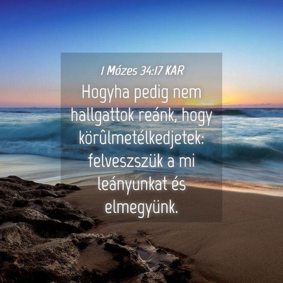 Picture 04 - 1 Mózes 34:17 KAR - Hogyha pedig nem hallgattok reánk, hogy - Bible Verse Picture