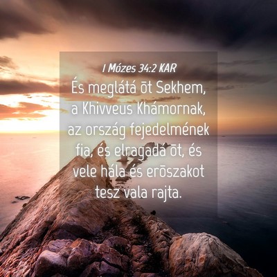 Picture 04 - 1 Mózes 34:2 KAR - És meglátá õt Sekhem, a Khivveus Khámornak, - Bible Verse Picture