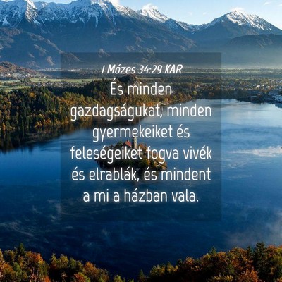 Picture 04 - 1 Mózes 34:29 KAR - És minden gazdagságukat, minden gyermekeiket - Bible Verse Picture