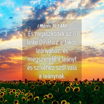 Picture 04 - 1 Mózes 34:3 KAR - És ragaszkodék az õ lelke Dínához a Jákób - Bible Verse Picture
