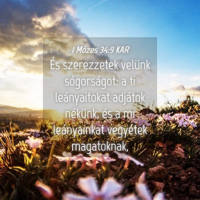 Picture 04 - 1 Mózes 34:9 KAR - És szerezzetek velünk sógorságot: a ti - Bible Verse Picture