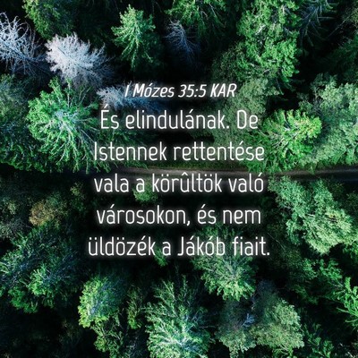 Picture 04 - 1 Mózes 35:5 KAR - És elindulának. De Istennek rettentése vala a - Bible Verse Picture