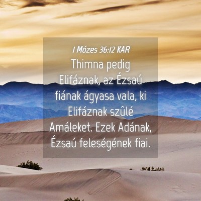 Picture 04 - 1 Mózes 36:12 KAR - Thimna pedig Elifáznak, az Ézsaú fiának - Bible Verse Picture