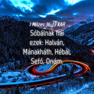 Picture 04 - 1 Mózes 36:23 KAR - Sóbálnak fiai ezek: Halván, Mánakháth, - Bible Verse Picture