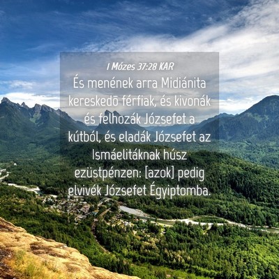 Picture 04 - 1 Mózes 37:28 KAR - És menének arra Midiánita kereskedõ férfiak, - Bible Verse Picture