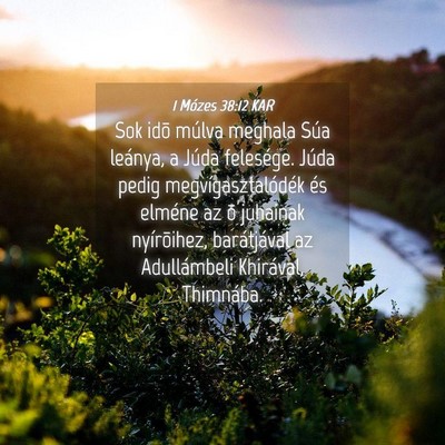 Picture 04 - 1 Mózes 38:12 KAR - Sok idõ múlva meghala Súa leánya, a Júda - Bible Verse Picture