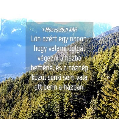Picture 04 - 1 Mózes 39:11 KAR - Lõn azért egy napon, hogy valami dolgát - Bible Verse Picture