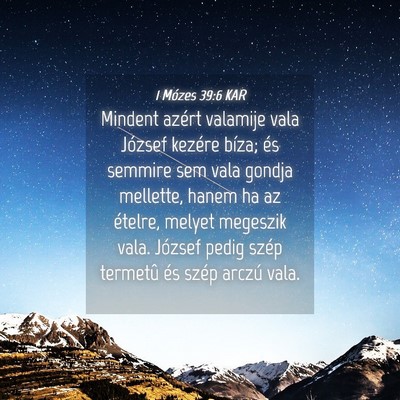Picture 04 - 1 Mózes 39:6 KAR - Mindent azért valamije vala József kezére - Bible Verse Picture