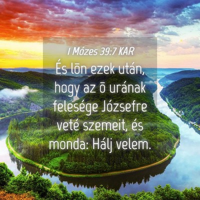 Picture 04 - 1 Mózes 39:7 KAR - És lõn ezek után, hogy az õ urának felesége - Bible Verse Picture